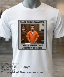 Blaise Taylor Convicted In Court T Shirt