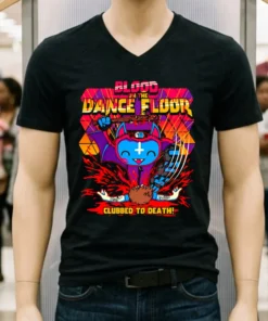 Blood On The Dance Floor Clubbed To Death Shirt