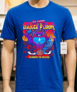 Blood On The Dance Floor Clubbed To Death Shirt