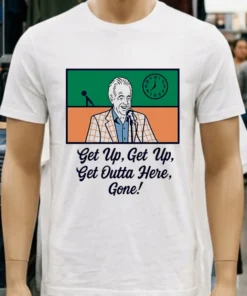 Bob Uecker Get Up Get Outta Here Gone Mr Baseball Milwaukee Brewers 2025 Shirt