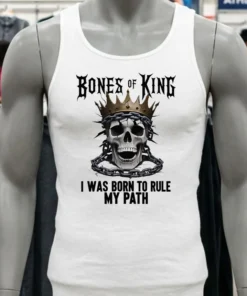 Bones Of A King I Was Born To Rule My Path King Skull Shirt