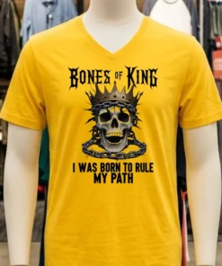Bones Of A King I Was Born To Rule My Path King Skull Shirt