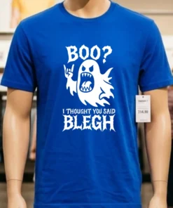 Boo I Thought You Said Blegh Halloween Shirt