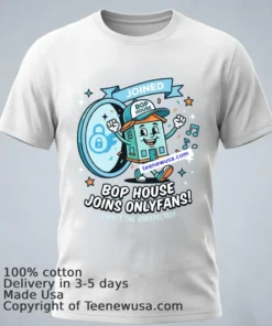 Bop House Joins Onlyfans T Shirt