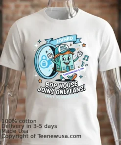 Bop House Joins Onlyfans T Shirt