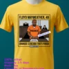 Boxer Floyd Mayweather 49 Faces Criminal Charges Of Theft And Check Fraud Totaling 200000 T Shirt Yellow T Shirt 2