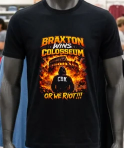 Braxton Wins Colosseum Cbk Or We Riot Fire Burning Shirt
