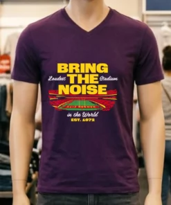 Bring The Noise Loudest Stadium In The World Est 1972 Shirt