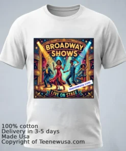Broadway Shows T Shirt