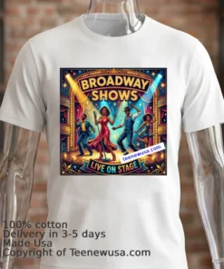 Broadway Shows T Shirt