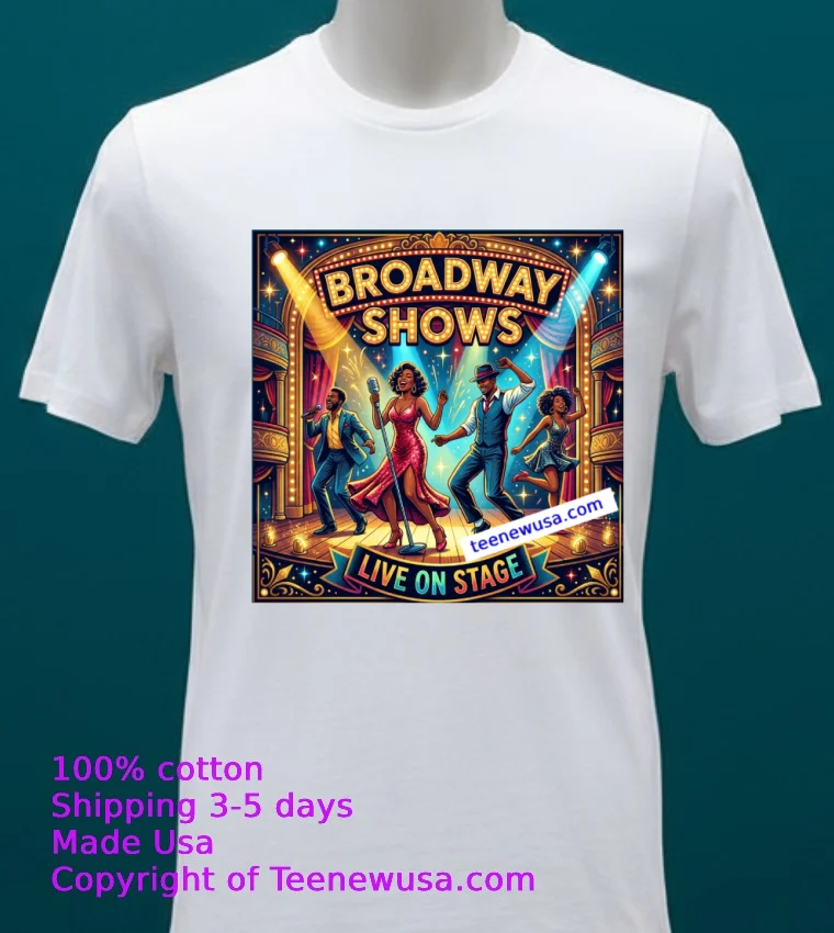 Broadway Shows T Shirt White T Shirt 20