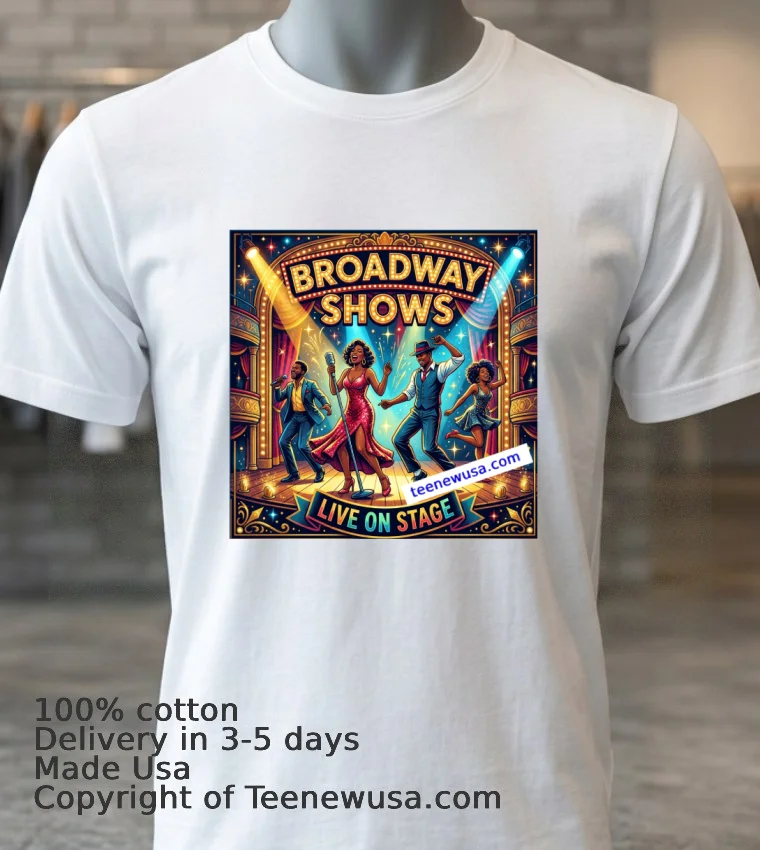 Broadway Shows T Shirt White T Shirt 3