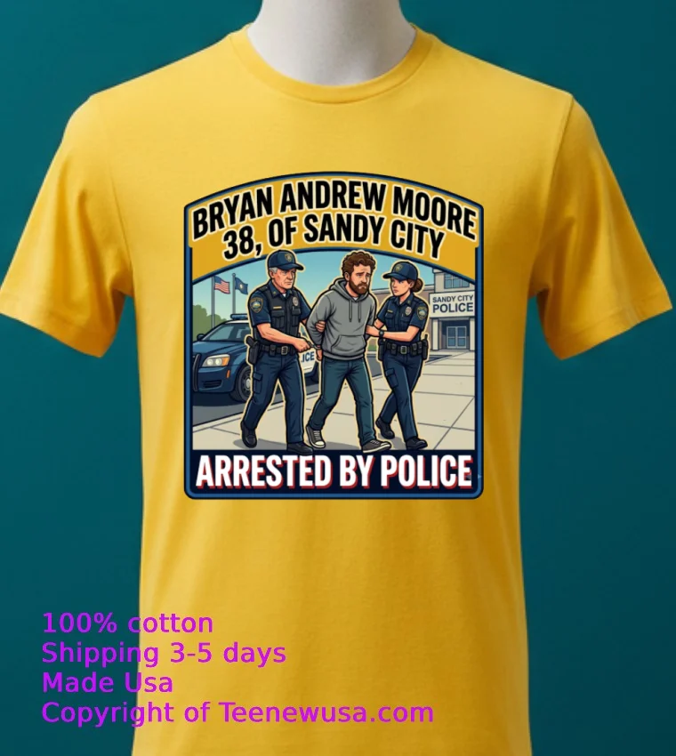 Bryan Andrew Moore (38 Years Old) Of Sandy City Was Arrested By Police T Shirt - yellow-t-shirt 2 Bryan Andrew Moore 38 Years Old Of Sandy City Was Arrested By Police T Shirt Yellow T Shirt 2