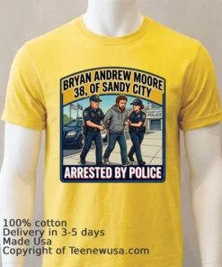 Bryan Andrew Moore (38 Years Old) Of Sandy City Was Arrested By Police T Shirt