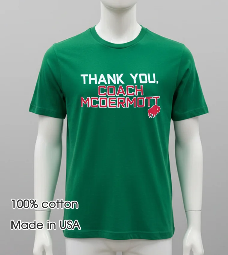 Buffalo Bills Thank You Coach Mcdermott Shirt - green-shirt Buffalo Bills Thank You Coach Mcdermott Shirt Green Shirt
