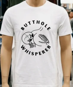 Butthole Whisperer Skeleton Shirt