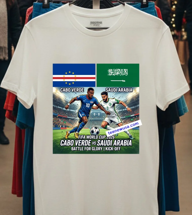 Cabo Verde Vs Saudi Arabia World Cup 2026 T Shirt - white-t-shirt Cabo Verde Vs Saudi Arabia World Cup 2026 T Shirt White T Shirt