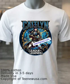 Caitlyn League Of Legends T Shirt