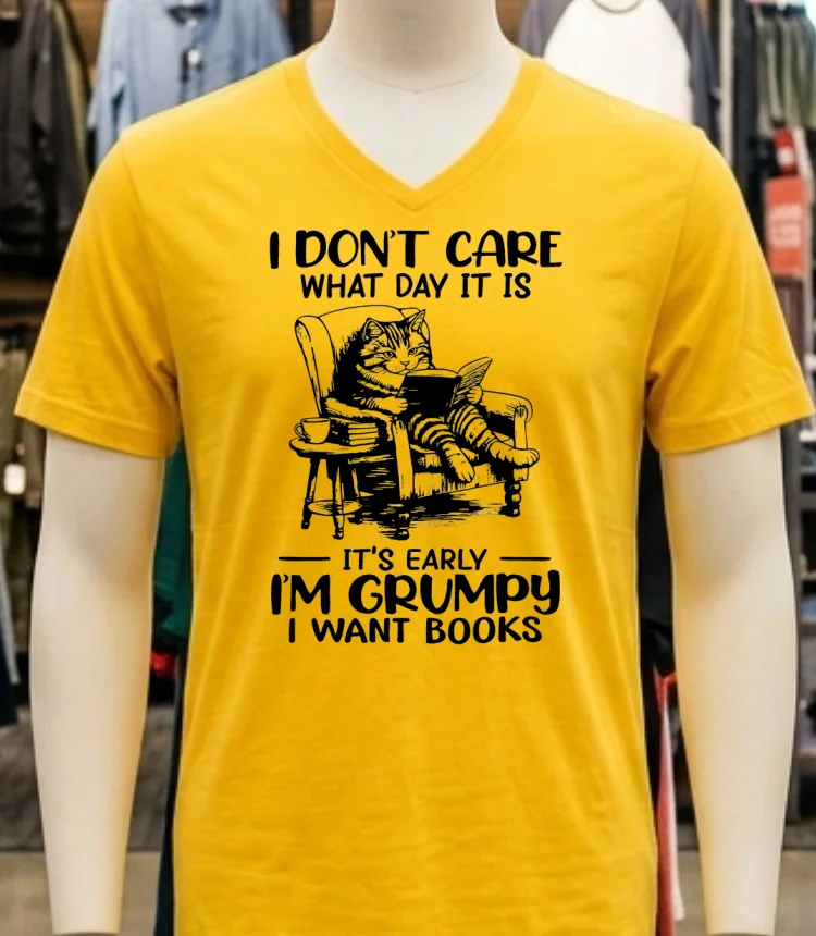 Cat I Don T Care What Day It Is It S Early I M Grumpy I Want Books Shirt - yellow-t-shirt Cat I Dont Care What Day It Is Its Early Im Grumpy I Want Books Shirt Yellow T Shirt