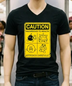 Caution Hazardous To Health Sign Shirt