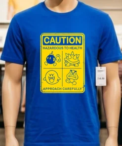 Caution Hazardous To Health Sign Shirt
