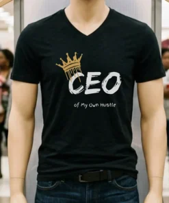 Ceo Of My Own Hustle King Shirt