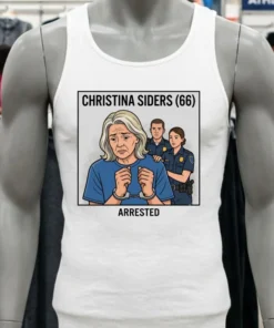 Christina Siders (66) Is Being Charged T Shirt