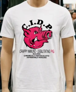 C.i.d.p Crappy Immuno Debilitating Pig Shirt