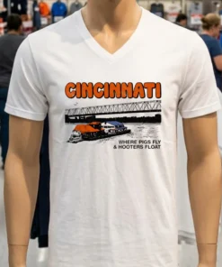 Cincinnati Where Pigs Fly And Hooters Float Vintage Shirt