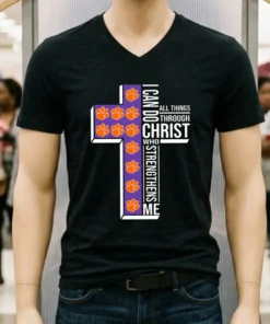 Clemson Tigers I Can Do All Things Through Christ Who Strengthens Me Shirt