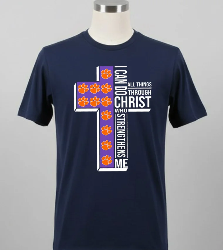 Clemson Tigers I Can Do All Things Through Christ Who Strengthens Me Shirt Balck Shirt
