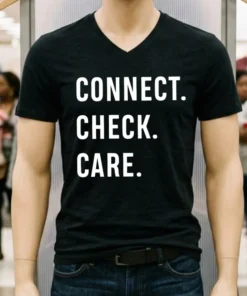 Connect. Check. Care. Letter Shirt