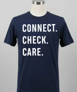 Connect. Check. Care. Letter Shirt