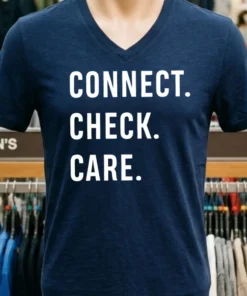 Connect. Check. Care. Letter Shirt