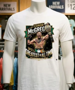 Conor Mcgregor Says He's Ufc's Greatest Featherweight Of All Time T Shirt