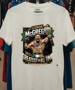 Conor Mcgregor Says He's Ufc's Greatest Featherweight Of All Time T Shirt