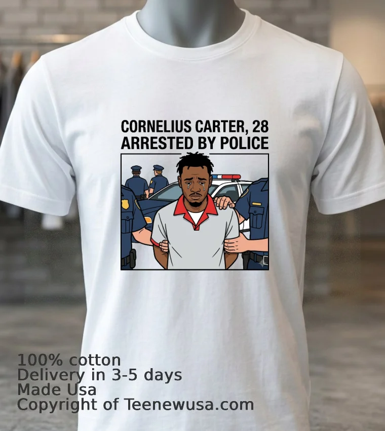 Cornelius Carter, 28, Arrested By Police T Shirt - white-t-shirt 3 Cornelius Carter 28 Arrested By Police T Shirt White T Shirt 3