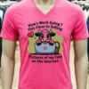 Cow Hows This Close To Selling Work Going Pictures Of My Feet On The Internet Shirt Pink T Shirt
