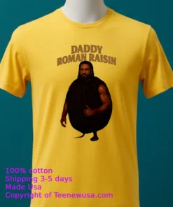Daddy Roman Raisin Meme Shirt