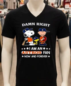 Damn Right I Am A Astros Fan Now And Forever Snoopy And Charlie Brown Shirt