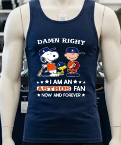 Damn Right I Am A Astros Fan Now And Forever Snoopy And Charlie Brown Shirt