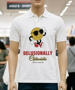 Delusionally Optimistic Since Forever Shirt