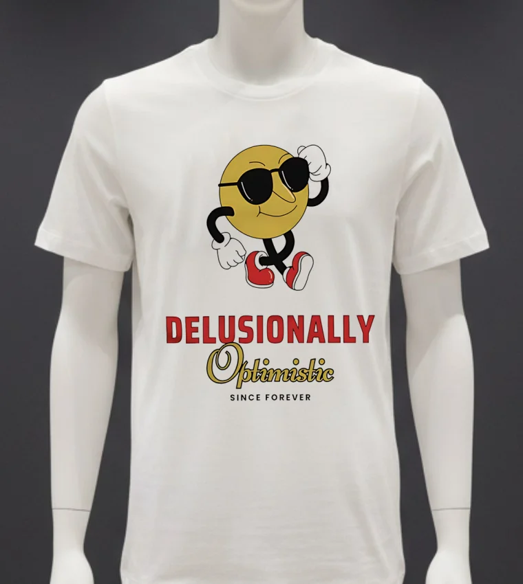 Delusionally Optimistic Since Forever Shirt - white-t-shirt Delusionally Optimistic Since Forever Shirt White T Shirt 4