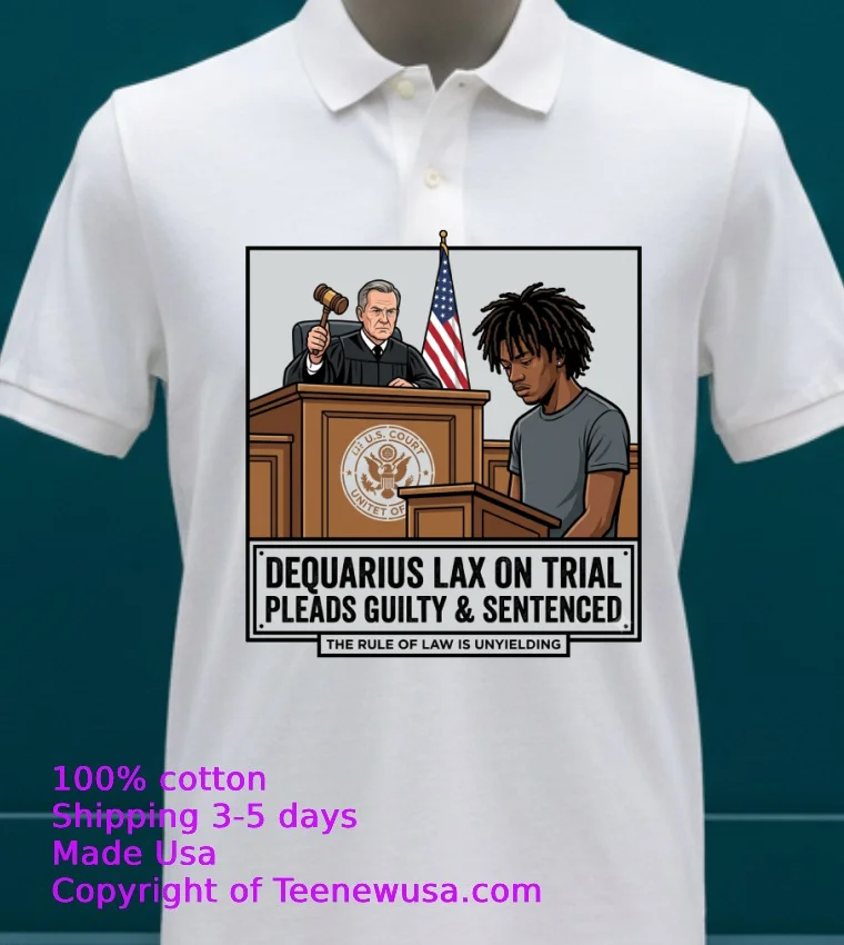 Dequarius Lax Is On Trial In Court T Shirt - white-t-shirt 23 Dequarius Lax Is On Trial In Court T Shirt White T Shirt 23
