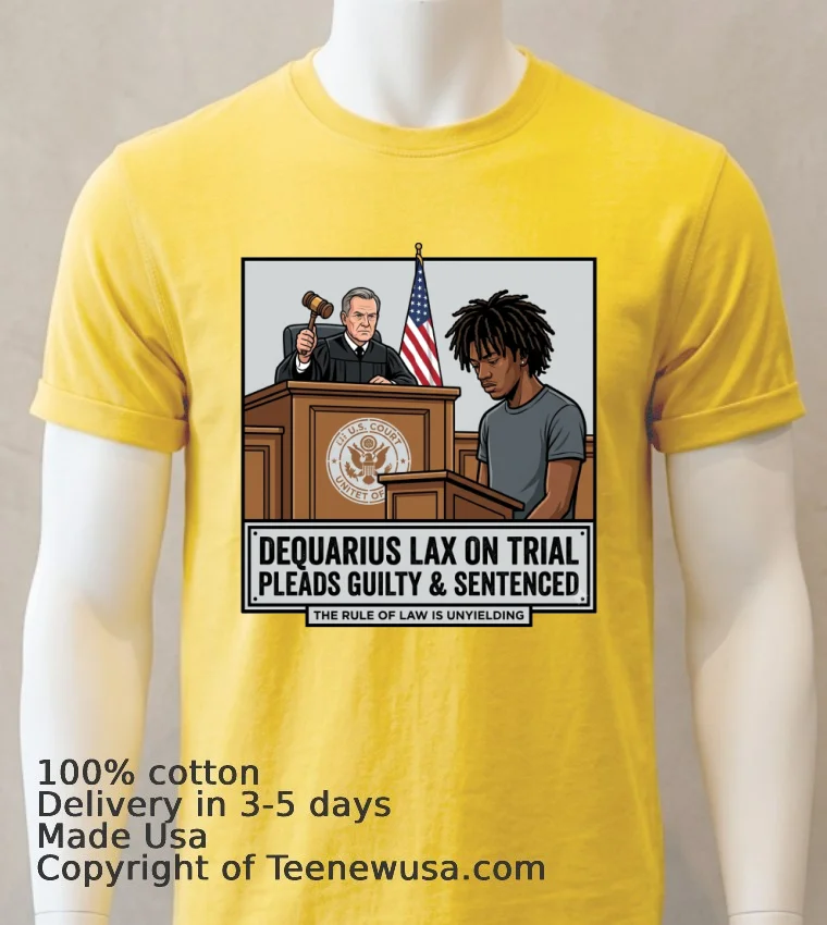 Dequarius Lax Is On Trial In Court T Shirt - yellow-t-shirt Dequarius Lax Is On Trial In Court T Shirt Yellow T Shirt
