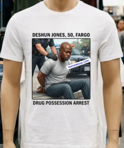 Deshun Jones, 50, Of Fargo, Was Arrested On Drug Possession Charges T Shirt