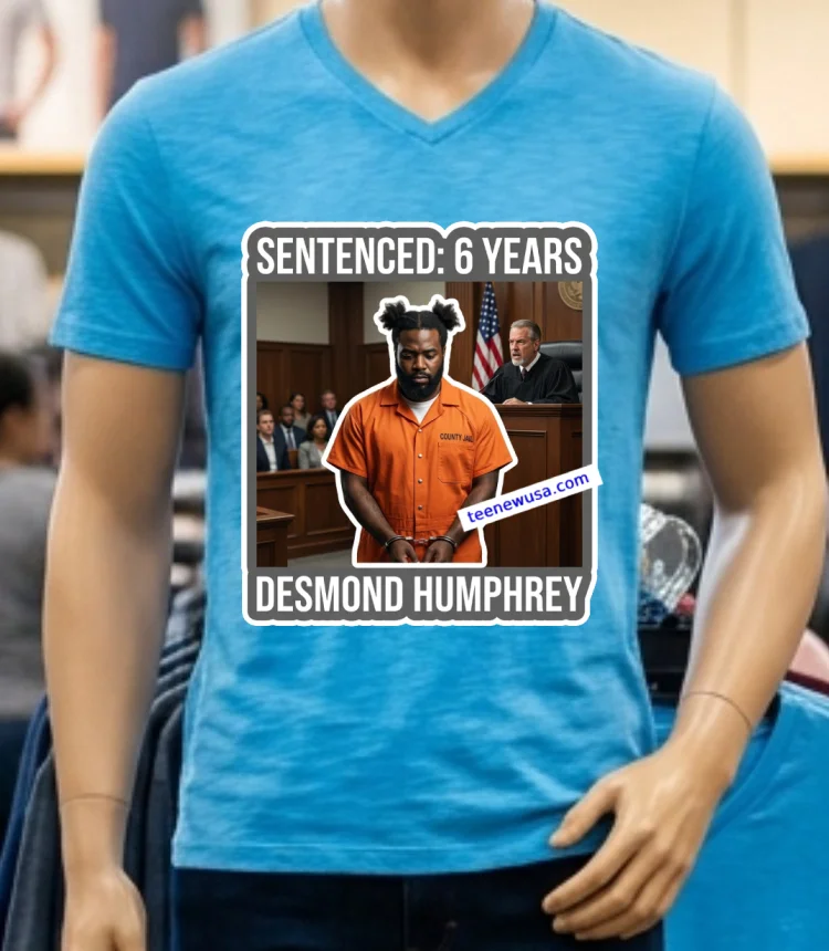 Desmond Humphrey Was Sentenced To 6 Years In Prison T Shirt - blue-shirt Desmond Humphrey Was Sentenced To 6 Years In Prison T Shirt Blue Shirt