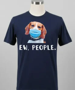 Dog Ew People Shirt
