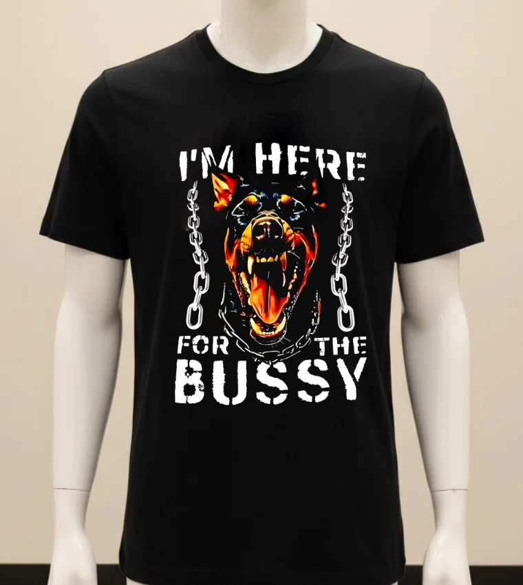 Dog I’m Here For The Bussy Shirt - balck-shirt Dog Im Here For The Bussy Shirt Balck Shirt