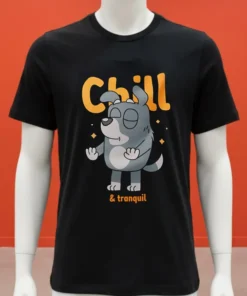 Dog Say Chill And Tranquil Shirt